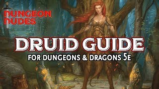 Druid Class Guide for Dungeons and Dragons 5e [upl. by Ronoc]