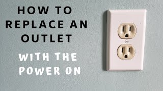 How to Replace an Outlet  with the Power ON [upl. by Enrichetta]