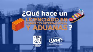 ¿Qué hace un Licenciado en Comercio Internacional y Aduanas [upl. by Hernando248]