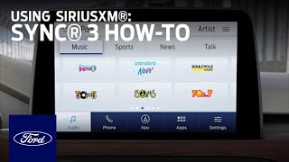 Using SiriusXM® with SYNC® 3  Ford HowTo  Ford [upl. by Unam]