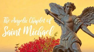 The Angelic Chaplet of Saint Michael [upl. by Ddej]