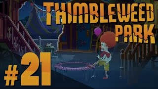 Thimbleweed Park  Hostile TakeOver  PART 21 [upl. by Koziara59]