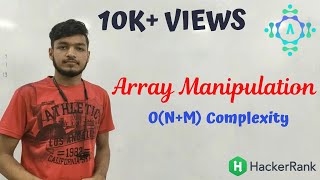 Array Manipulation  HackerRank Solution  Algorithm Explanation by alGOds [upl. by Ayeka]