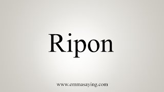 How To Say Ripon [upl. by Farleigh]