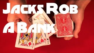 The Jacks Rob a Bank  Cool Card Trick [upl. by Elrak]