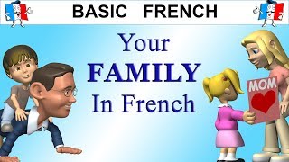 HOW TO TALK ABOUT YOUR FAMILY IN FRENCH [upl. by Yanffit]