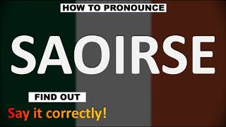 How to Pronounce SAOIRSE CORRECTLY [upl. by Hannie]