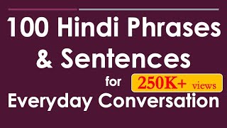 100 Hindi Phrases amp Sentences for Everyday Conversation  Learn Hindi through English [upl. by Dyrraj130]