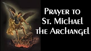 Prayer to St Michael the Archangel [upl. by Nyasuh]