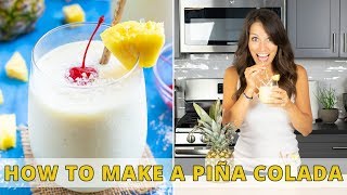 The BEST Piña Colada Recipe  Super Creamy amp Delicious [upl. by Derk899]