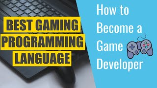 The Best Programming Language for Game Developers  How to Become a Game Dev [upl. by Livingstone]