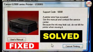 Canon G2000 Printer Error Support Code 5B00 2021 [upl. by Lyrej600]