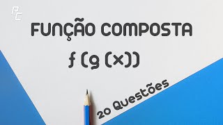 Função Composta  20 Questões [upl. by Aytida]