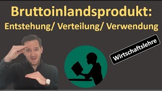 Das Bruttoinlandsprodukt Entstehungs Verwendungs amp Verteilungsrechnung [upl. by Duomham82]