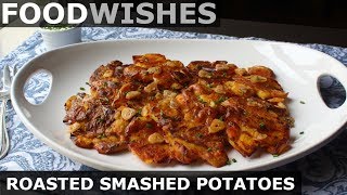 Roasted Smashed Potatoes – Food Wishes [upl. by Floyd]