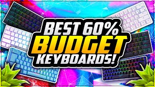 Top 5 Best BUDGET 60 Keyboards Under 50 😱 Cheap 60 Gaming Keyboards [upl. by Elset]