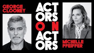 George Clooney amp Michelle Pfeiffer  Actors on Actors  Full Conversation [upl. by Swetiana]