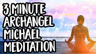 3 Min Meditation with Archangel Michael [upl. by Goldy51]