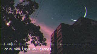 only you and you alone  slowed  reverb [upl. by Annahsirhc]