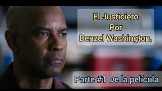 El Justiciero Película de Denzel Washington Parte 1 [upl. by Nazus]