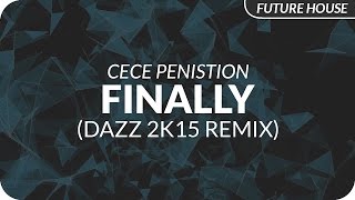 CeCe Peniston  Finally DAZZ 2k15 Remix [upl. by Albarran]