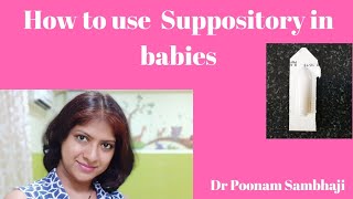 HOW TO USE SUPPOSITORY IN BABIES [upl. by Notsa]