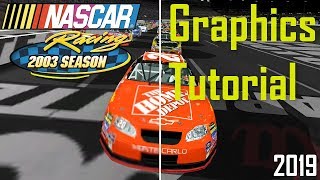 NASCAR Racing 2003 Graphics Tutorial 2019 Update in Description [upl. by Constanta]