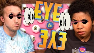 Can We See Eye To Eye Board AF [upl. by Inal]