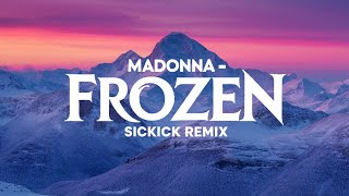 Madonna  Frozen  Sickick Remix [upl. by Uhp]