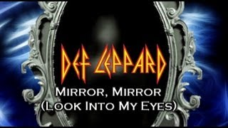 Def Leppard  Mirror Mirror Look into my Eyes with Lyrics [upl. by Devi398]