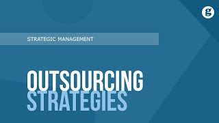 Outsourcing Strategies [upl. by Juetta]