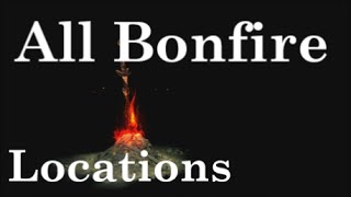 Dark Souls 3  All Bonfire Locations Guide Part 3 of 3  Lothric Castle To Kiln of the First Flame [upl. by Phineas12]