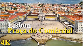 4K Tour  LISBONS PRAÇA DO COMÉRCIAL  Portugal [upl. by Iaw]