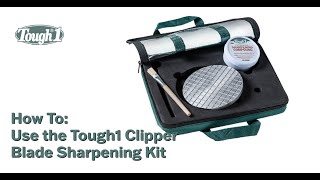 How To Use the Tough1 Clipper Blade Sharpening Kit [upl. by Petrine]