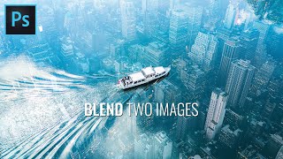 Simple Blend Two Images in Photoshop  Blend Images  Photoshop Tutorial [upl. by Swagerty]