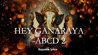 Hey GanarayaABCD 2LYRICS [upl. by Airitak]