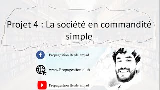 Projet 4  La Société en Commandité simple SCS شركة التوصية البسيطة [upl. by Poland]