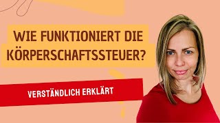 Wie funktioniert die Körperschaftssteuer [upl. by Zach]