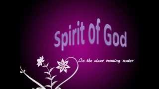 Spirit of God in the Clear Running Water amp Lyrics [upl. by Eiramyllek]