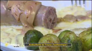 Andouillette de Troyes  lauthentique   La Quotidienne la suite [upl. by Ytsirhc]