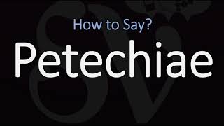 How to Pronounce Petechiae CORRECTLY Meaning amp Pronunciation [upl. by Tonneson339]