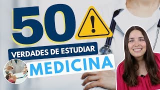 ESTUDIAR MEDICINA 50 VERDADES SOBRE ESTUDIAR MEDICINA 😱⚠️ [upl. by Rolo]