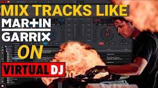 HOW to MIX like MARTIN GARRIX on VIRTUAL DJ  HINDI TUTORIAL [upl. by Isolda]