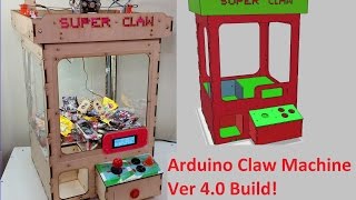 Open Source Arduino Claw Machine V4 Assembly and Showcase [upl. by Eryn]