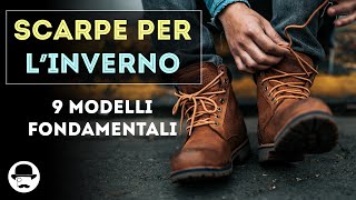 SCARPE PER LINVERNO 9 modelli che non dovrebbero mai mancare [upl. by Suoivatnom]