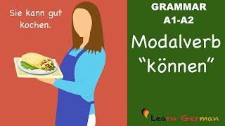 Learn German  German Grammar  können  Modal verbs  Modalverben  A1 [upl. by Airolg]