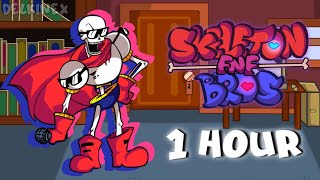 Nyeh heh heh  Skeleton Bros FULL SONG 1 HOUR [upl. by Aneelak]