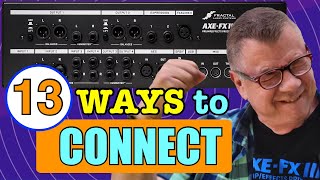 AXEFX III  13 Different Ways To Connect [upl. by Convery602]