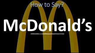 How to Pronounce McDonald’s CORRECTLY [upl. by Ytteb747]