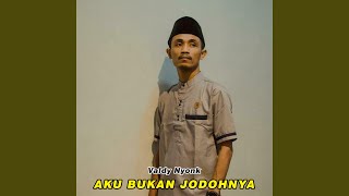 Aku Bukan Jodohnya [upl. by Feriga]